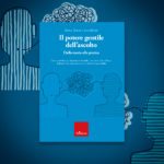 Il potere gentile dell’ascolto – dalla teoria alla pratica | Luca Bonini ed Enrica Tomasi per Edizioni Erickson